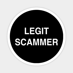 Legit Scammer Magnet